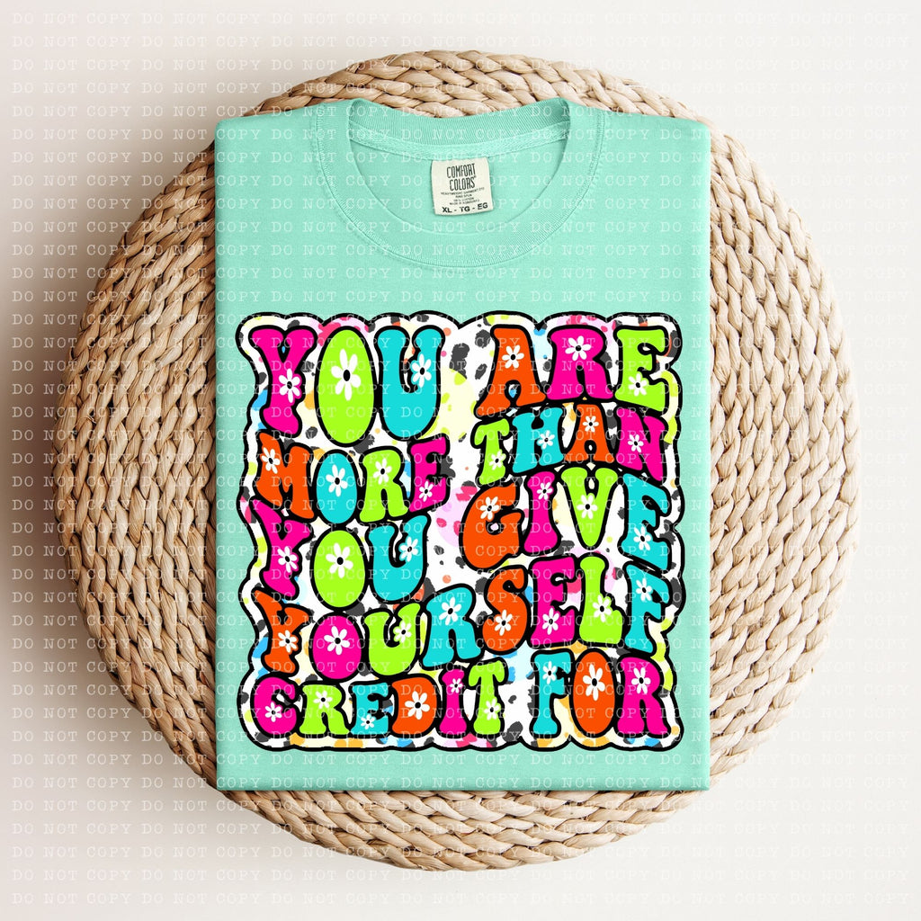 You are More than the Credit DTF