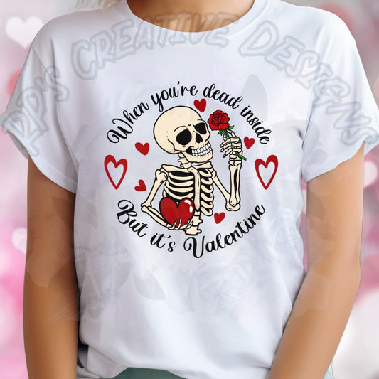 When You're Dead Inside But It's Valentine Skull DTF