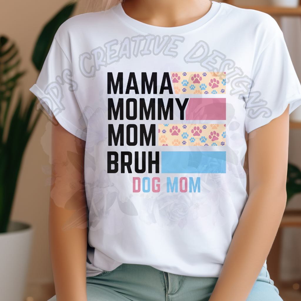 Mama Mommy Mom Bruh Dog Mom DTF