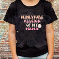 Miniature Version Of My Mama Girl DTF