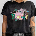Be Kind To Yourself DTF