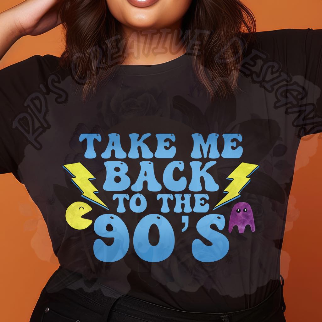 Take Me Back To The 90's DTF