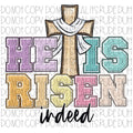 He Has Risen Indeed DTF