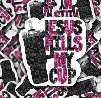 Jesus Fills My Cup Black and Pink Sticker