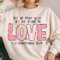 Let All That You Do Be Done In Love DTF