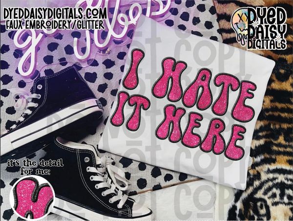 I Hate It Here Completed tee Gildan softstyle