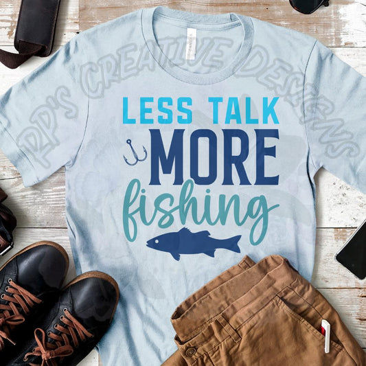 Less Talk More Fishing  DTF