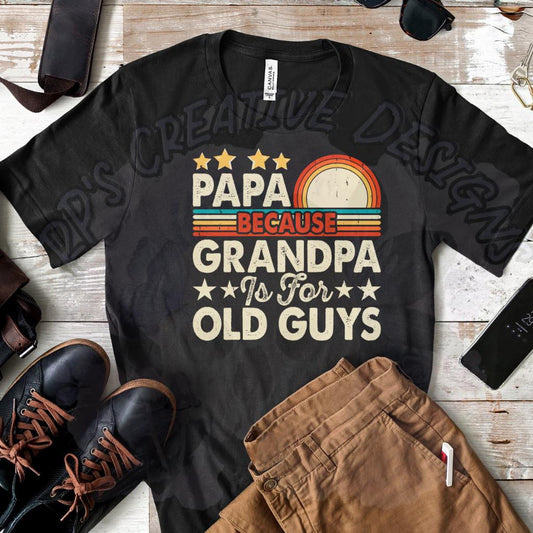 Grandpa is for Old Guys  DTF