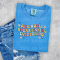 Anxiously Overthinking Everything  DTF