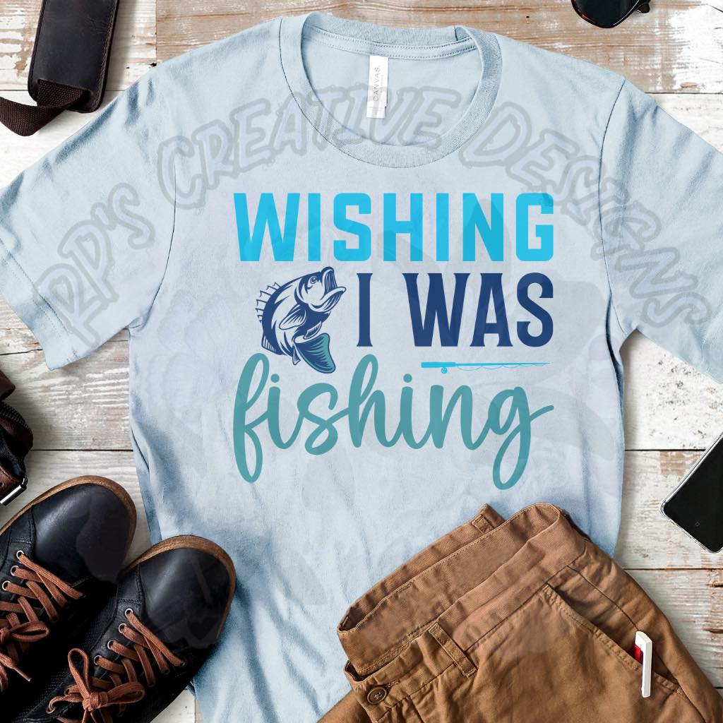 Wishing I was Fishing  DTF