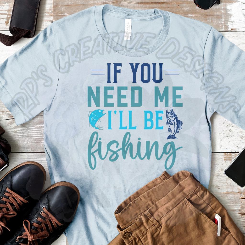 I’ll be Fishing  DTF