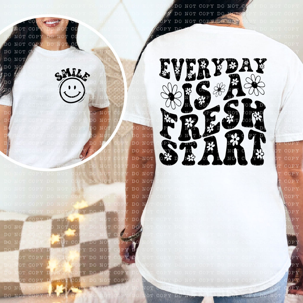 Everyday is a Fresh Start  DTF