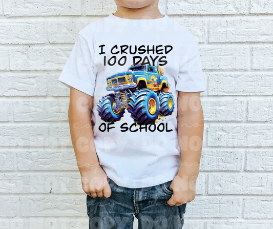 I Crushed 100 Days Of School Blue Yellow Truck DTF