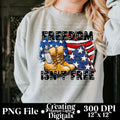 Freedom isn't free DTF