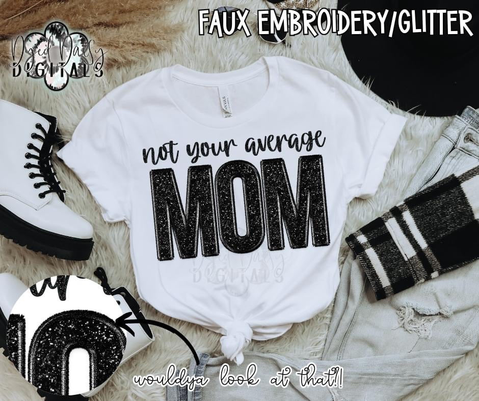 Not Your Average Mom DTF