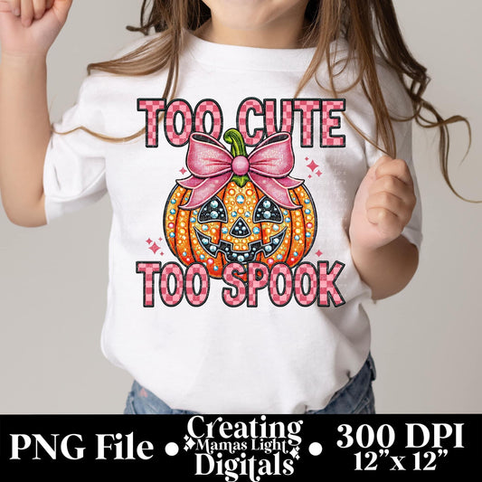 TOO CUTE TO SPOOK DTF