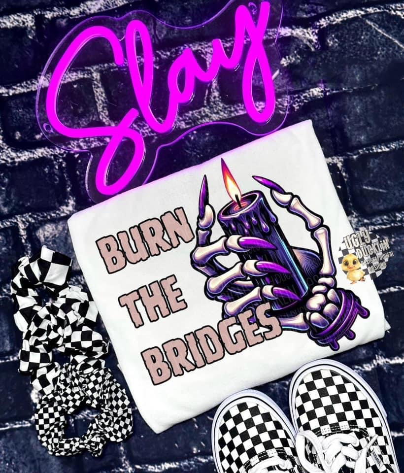 Burn the bridges light pink DTF