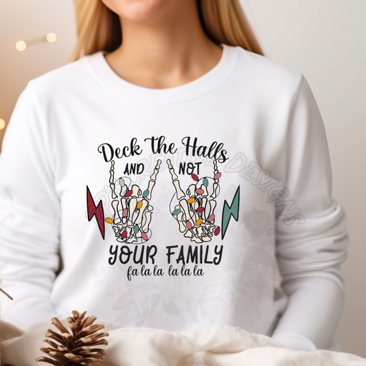Deck The Halls And Not Your Family WS Tee