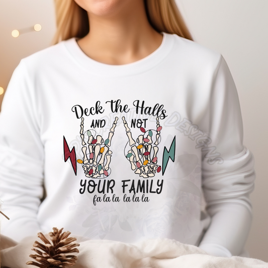 Deck The Halls And Not Your Family Christmas DTF