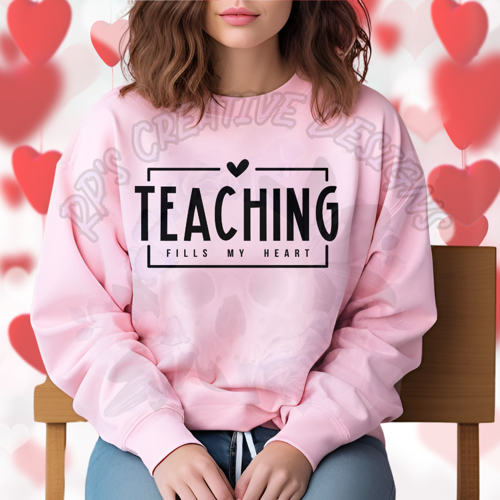 Teaching Fills My Heart Black Font DTF