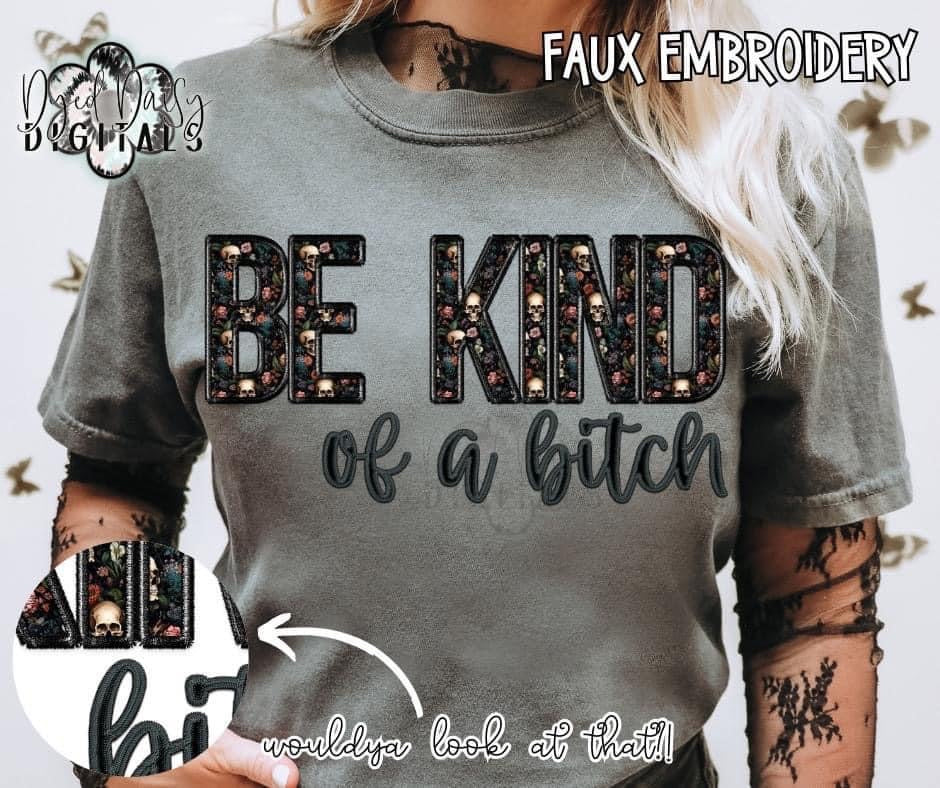Be Kind Of A Bit** DTF