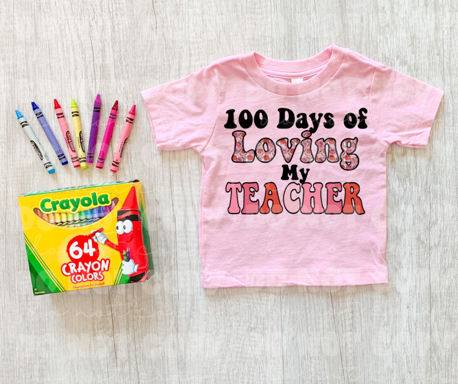 100 Days Of Loving My Teacher DTF
