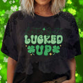 Let’s Get Lucked Up DTF