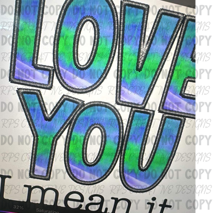 Love you Mean It Completed Tee MOQ 3