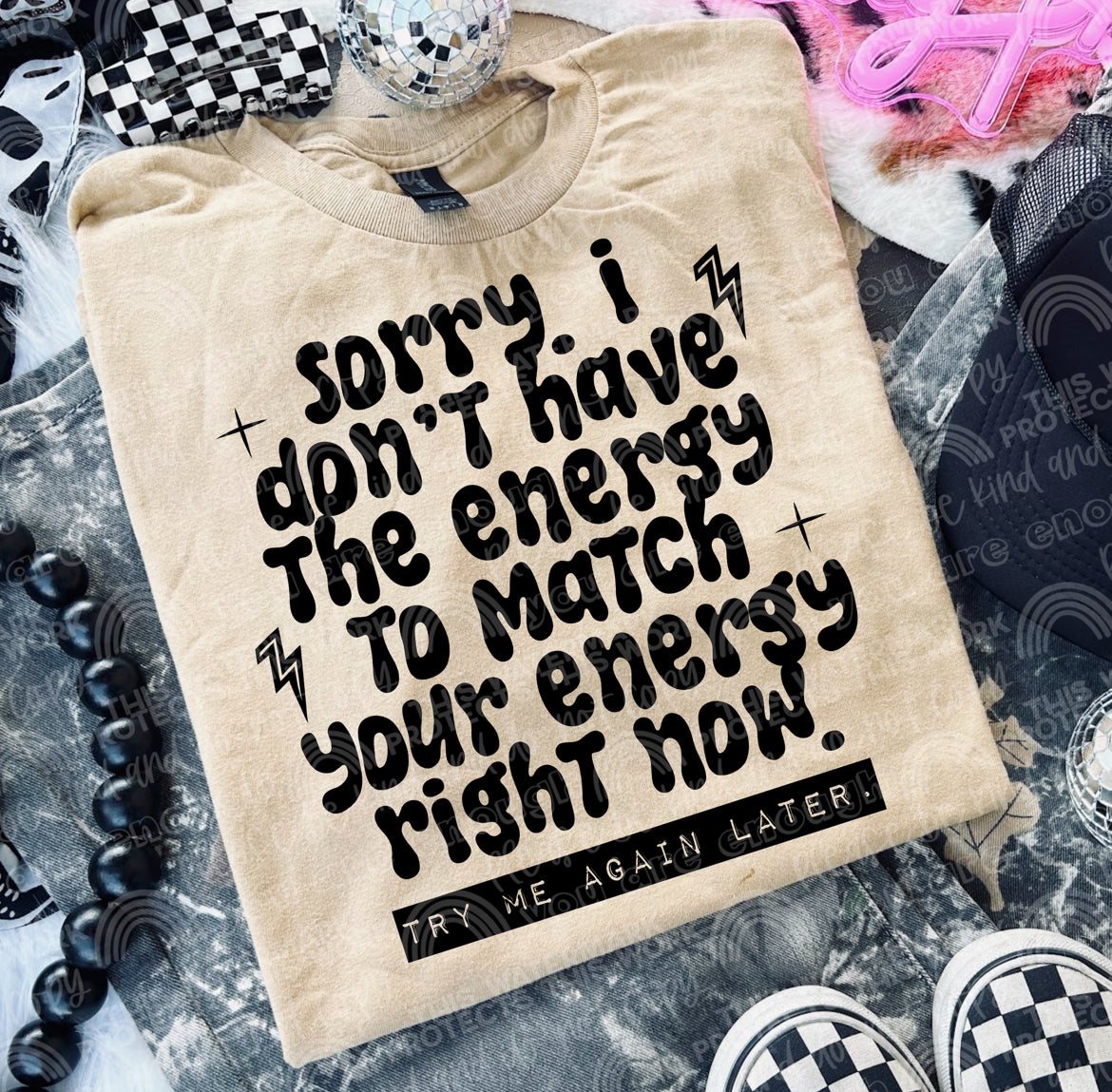 Sorry I don’t have the energy DTF