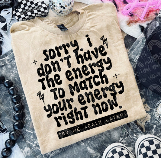 Sorry I don’t have the energy DTF