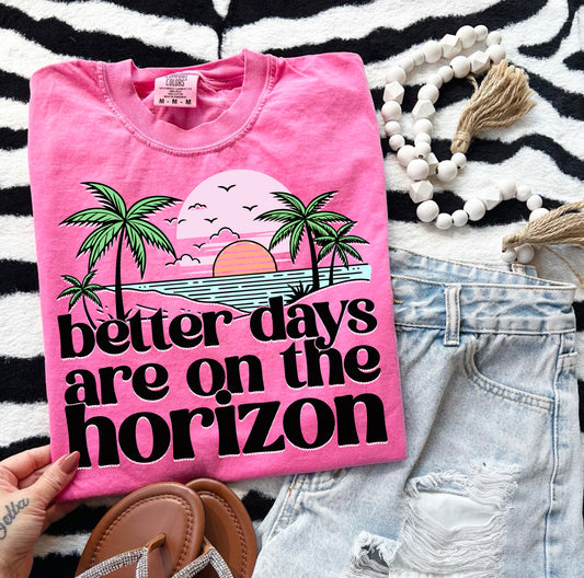 Better Days Are On The Horizon DTF