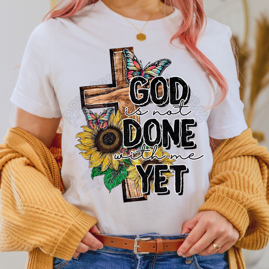 God Is Not Done With Me Yet Tee