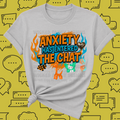 Anxiety Has Entered the Chat DTF