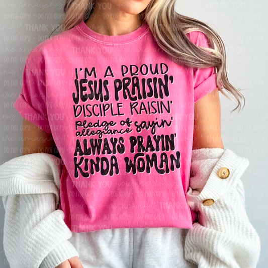 Proud, Jesus Praisin’, Disciple Raisin’ DTF