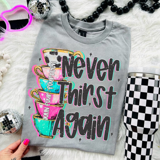 Never Thirst Again DTF