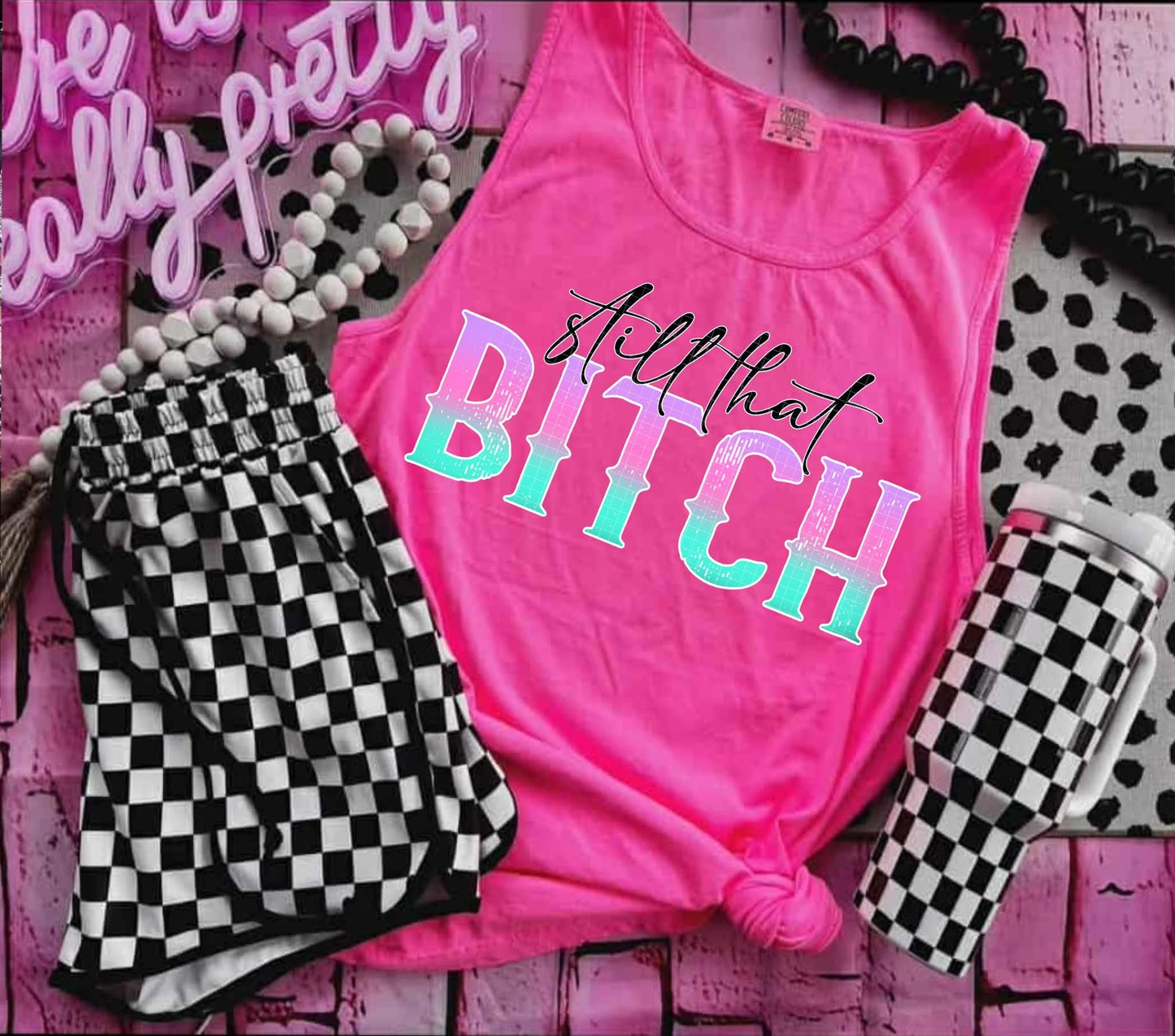 Still That B*tch DTF