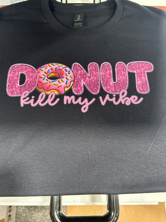 Donut kill my Vibes DTF
