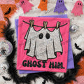 Ghost Him