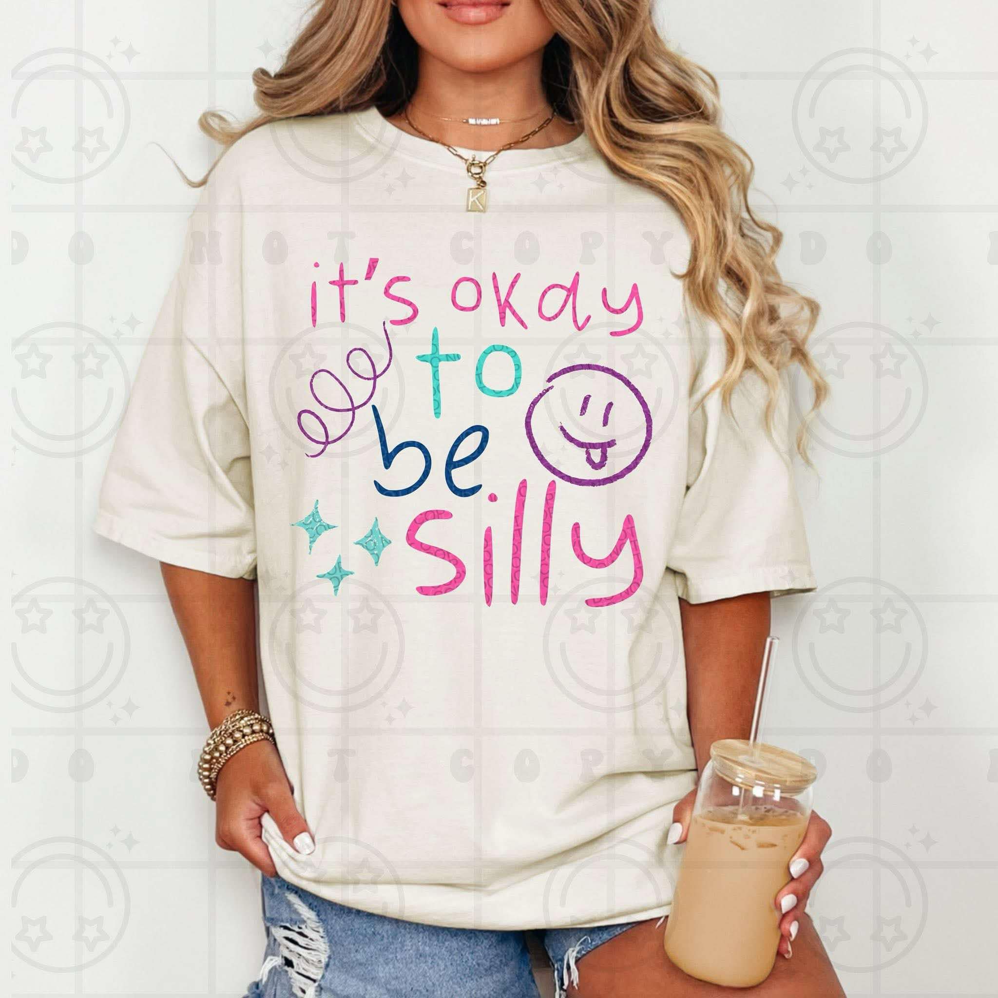 It's Okay to be Silly