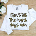Don't Let the Hard Days Win Gold