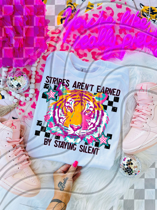 Stripes Aren't Earned by Staying Silent DTF