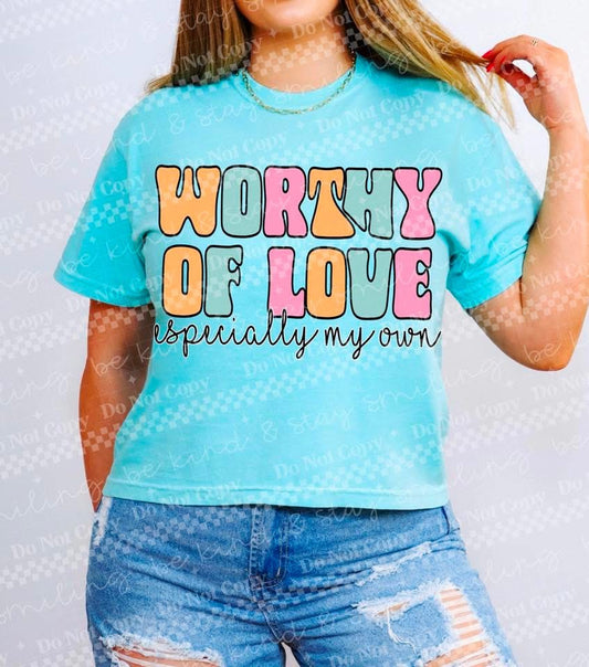 Worthy of Love DTF