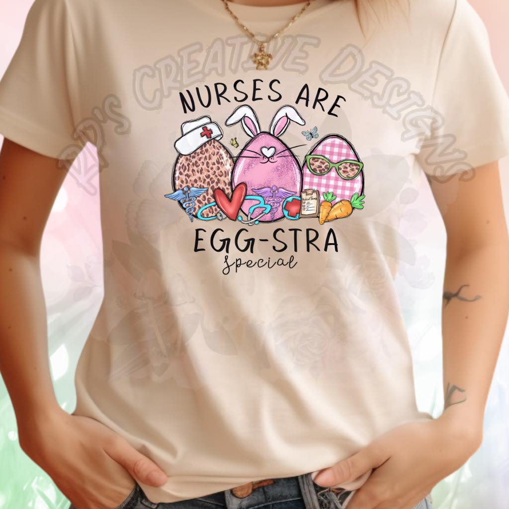 Nurses are Eggstra Special DTF