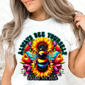 Always Bee Yourself  DTF