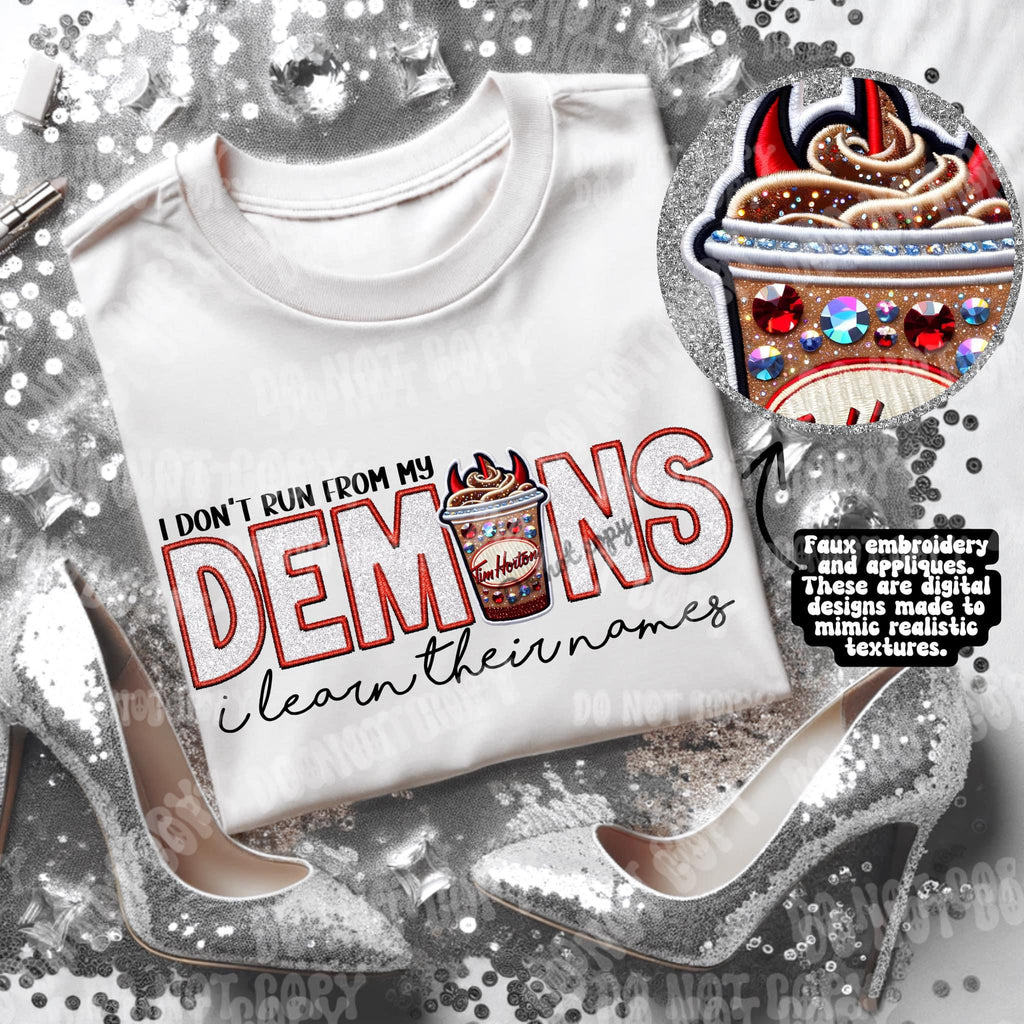 I Don’t Run from my Demons DTF