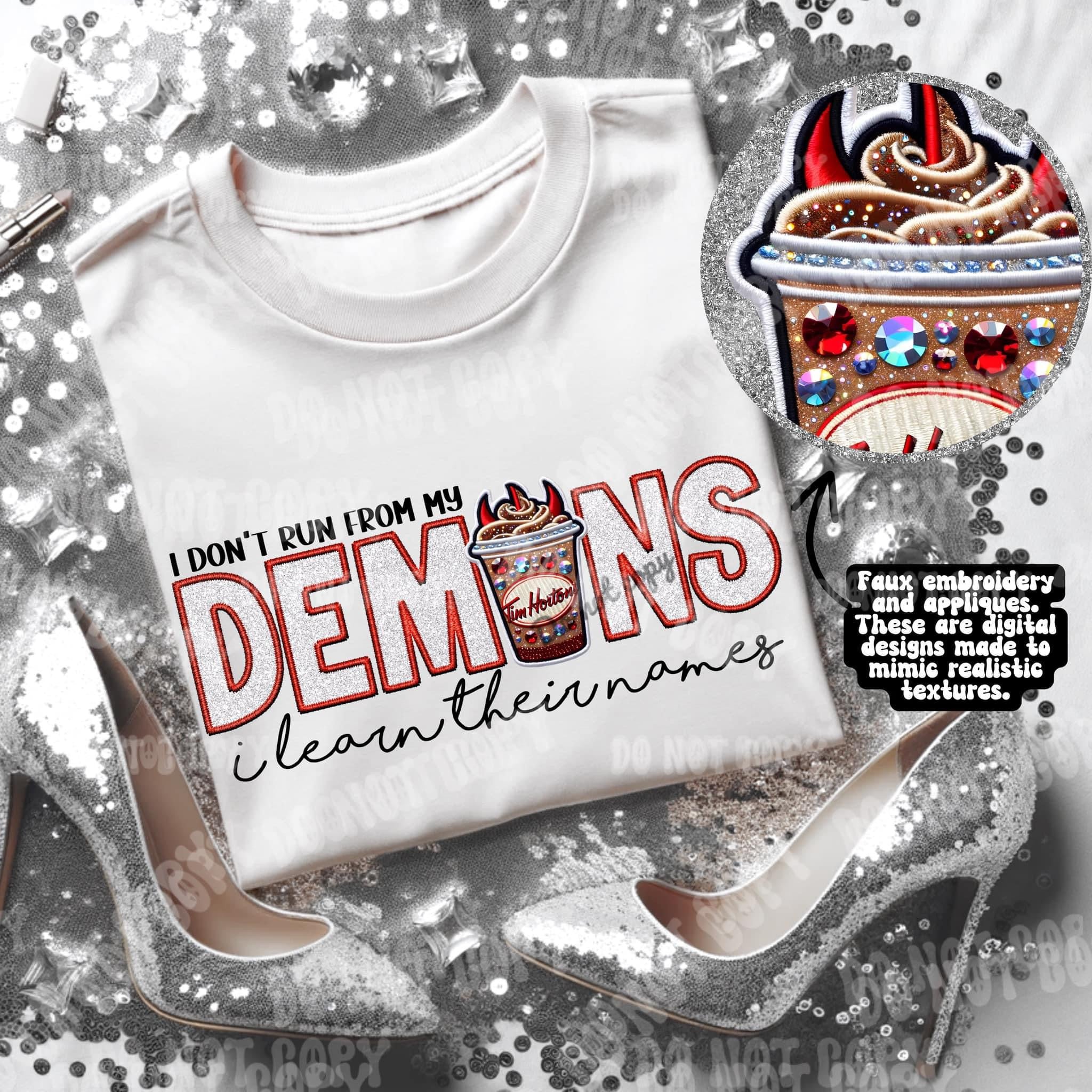 I Don’t Run from my Demons DTF