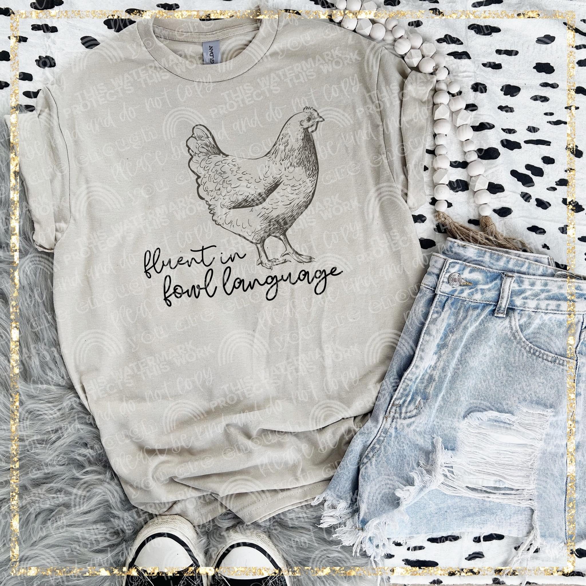 Fluent in fowl language DTF