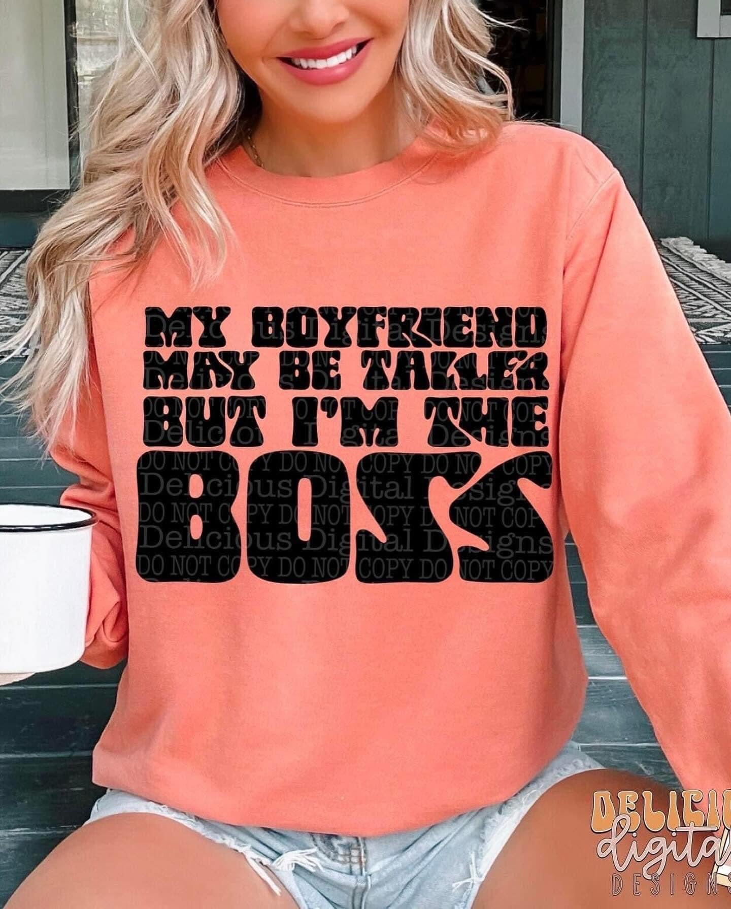 My boyfriend may be taller but I'm the boss DTF