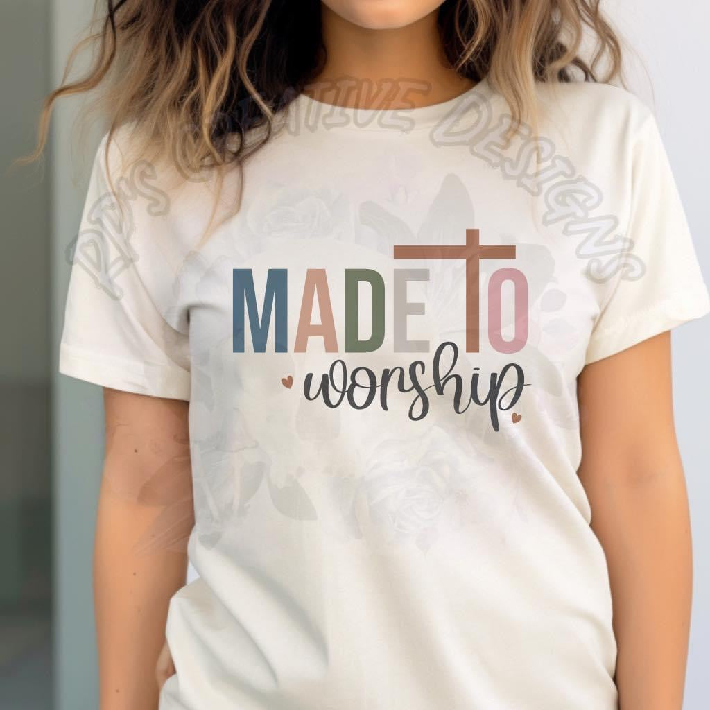 Made to Worship  DTF
