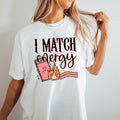 I Match Energy DTF